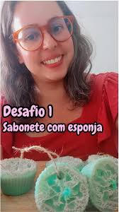 Receita 1 sabonete com esponja👇🏼, Fui desafiada por uma seguradora a  compartilhar 5 dias de receitas., 500g de base glicerinada premium branca  da @quimizpersonalcare (mas pode ser a transparente ...