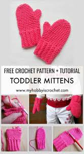 Mittens are so easy to sew that even the unexperienced seamtress will have no problem making them. My Hobby Is Crochet Toddler Mittens Free Crochet Pattern With Tutorial