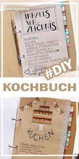 Diy Kochbuch Backbuch Selber Machen Inspiration Zum Nachmachen Kochbuch Selbst Gestalten Vorlage Kochbuch Selbst Gestalten Kochbuch
