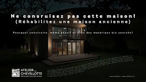 Construire Seulement Lorsque C Est Necessaire Construire Passif Et Avec Des Materiaux Biosources C Est T Avec Images Renovation Maison Maisons Anciennes Maison