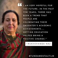 Fundamental Film I Am Very Hopeful For The Future In The Past Few Years There Has Been A Trend That People Are Celebrating Their Daughter S Academic Achievements Getting Education Helped Bring A
