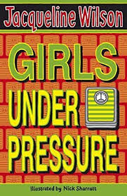 Free Download Girls Under Pressure Jacqueline Wilson Jacqueline Wilson Books Emotional Books