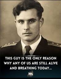 On October 27th, 1962, Vasily was in a nuclear sub near Florida during the  Cuban Middle Crisis. The sub's captain thought WWIII had started and wanted  to nuke the U.S., Vasily refused