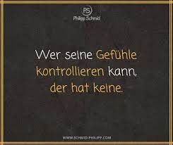 Wer Seine Gefuhle Kontrollieren Kann Der Hat Keine Impulsdestages Spruchdestages Zitatdestages Wahreworte Zitate Sp Lugen Zitate Spruche Zitate Spruche