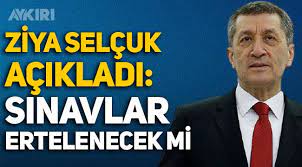 Eğer bilim kurulu'ndaki hocalarımız tabloyu ortaya. Sinavlar Iptal Edildi Mi Sinavlar Ertelenecek Mi Milli Egitim Bakani Ziya Selcuk Tan Aciklama Egitim Aykiri Haber Sitesi