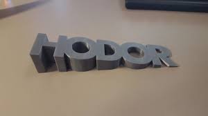 A 3d Printed Door Stop Hodor Got Stillcryingmyeyesout Prints 3d Printer 3d Printing