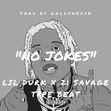 Goldshevik Lil Durk X 21 Savage Type Beat No Jokes Spinnin Records Please note there is no right or. goldshevik lil durk x 21 savage type