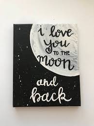 I Love You To The Moon And Back Hand Lettered Hand Painted Sign Wall Art Love Decor Chri Canvas Painting Diy Canvas Painting Quotes Simple Canvas Paintings