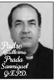 Padre Guillermo Prada Sanmiguel. 1946- 2021 Nació en Bucaramanga el 06 de  Octubre de 1946. Fue Ordenado el 09 de Diciembre de 1972 en Cundinamarca.  Fue nombrado como Párroco de la Parroquia