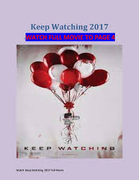 She founds her screaming and standing up on her. Watch Keep Watching 2017 How Can Full Movies Be On Youtube