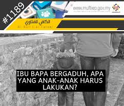 Ibu bapa yang mempunyai anak sudah sedia terima hukum ibu bapa menyakiti anak, tetapi mereka tidak pernah terfikir adakah lengkap tanggungjawab mereka terhadap. Pejabat Mufti Wilayah Persekutuan Al Kafi 1189 Ibu Bapa Bergaduh Apa Yang Anak Anak Harus Lakukan