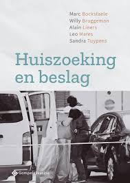 Huiszoeking en beslag, Alain Liners, Leo Mares, Willy Bruggeman, Marc  Bockstaele, Sandra Tuypens