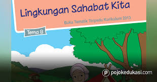 Kunci Jawaban Tematik Tema 8 Kelas 5 Lingkungan Sahabat Kita Buku Siswa Kurikulum 2013 Revisi 2017 Di 2020 Buku Kurikulum Kunci