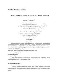 Karena, ada beberapa makalah yang tidak memakai abstrak dalam penulisannya. Contoh Penulisan Naskah Judul Makalah Pjm Stmik Akakom