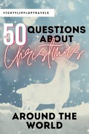 These are the best questions to ask when playing christmas trivia with your family this holiday season. World Christmas Quiz 50 Questions Answers