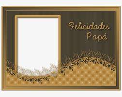 Felicita a papá con una de estas divertidas tarjetas. Marcos Dia Del Padre Png Marcos Para Fotos Para Papa Transparent Png 805x572 Free Download On Nicepng