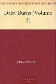 Daisy Burns Volume 2 by Julia Kavanagh