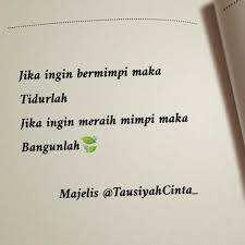 Jika Ingin Bermimpi Maka Tidurlah Jika Ingin Meraih Mimpi Maka Bangunlah Majelis Tausiyahcinta Kata Kata Motivasi Motivasi Iman