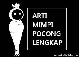 Check spelling or type a new query. Tafsir Arti Mimpi Tentang Pocong Lengkap Melihat Dikejar Menurut Primbon Jawa Mentari Bali Holiday