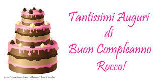 Torta Tantissimi Auguri Di Buon Compleanno Rocco Cartoline Di Compleanno Con Nome Rocco Cartolineconnomi Com