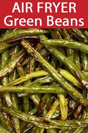Air Fryer Green Beans Recipe In 2020 Green Bean Recipes Green Beans Vegetarian Recipes Easy