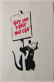 Sold Price Banksy Get Out While You Can Screen Print Invalid Date Est Street Art Banksy Banksy Artwork Banksy Stencil