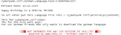 All files are identical to originals after installation (only when installed with credits video and all voiceovers). Cyberpunk 2077 German Language Pack Cyberpunk2077 Nfo Datei Xrel V3 Release Nfo Source 1