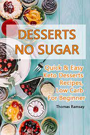It is a 1 for 1 substitute for sugar, unlike pure stevia. Desserts No Sugar Quick Easy Keto Desserts Recipes Low Carb For Beginner Cookbook Book 1 English Edition Ebook Ramsay Thomas Amazon De Kindle Shop