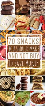 70 Homemade Snack Recipes Homemade Snacks Homemade Snacks Recipes Healthy Snacks To Buy