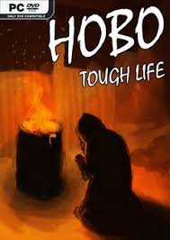 In this game you will play. Hobo Tough Life V01 04 2021 Skidrow Reloaded Games
