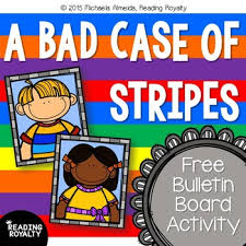 Camilla cream is very worried about what the other kids at school think about her. A Bad Case Of Stripes Free Bulletin Board Activity By Reading Royalty