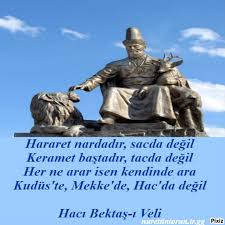 Hararet Nardadir Sacda Degil Haci Bektas I Veli Inanc Sozleri Ilahm Veren Alintilar Inanc