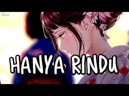 Menurut ku sangat baik saya. Nightcore Hanya Rindu English Version Lyrics