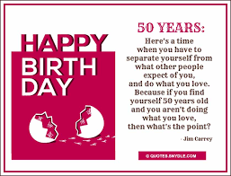 Your 50th is a perfect time to stop worrying about what other people think and start living your life doing whatever makes you the happiest. 50th Birthday Quotes Quotes And Sayings