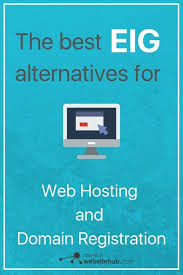 Best Eig Alternatives For Web Hosting And Domain Registration Make A Website Hub Blogging Basics Web Hosting Blogging Essentials
