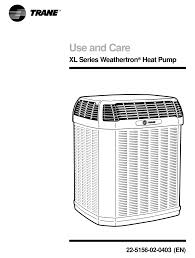 Xl14c heat pump, xl14c ac, xl13c gas/electric, xl13c please return to service information pack and give this installer's guide to the homeowner upon completion of important. Trane Xl Series Use And Care Manual Pdf Download Manualslib