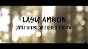 Lagu Ambon Satu Tetes Aer Susu Mama Doddie L Lirik Youtube