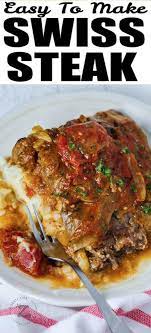 Swiss Steak Recipe So Flavorful Our Zesty Life Recipe In 2021 Swiss Steak Swiss Steak Recipes Recipes