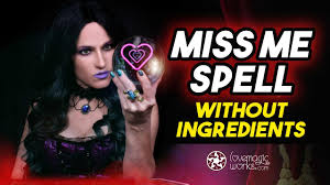Miss Me Spell Without Ingredients Chant To Make Him Think Of Me Youtube