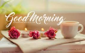 The morning message is bound to bring them. Good Morning Pics Flowers Images And Quotes