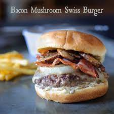 Bacon Mushroom Swiss Burger Recipe Bacon Stuffed Mushrooms Mushroom Swiss Burger Burger