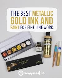Paint using a paintbrush and an acrylic paint of your choice as is or water it down to create transparent washes. The Best Metallic Gold Ink And Paint For Fine Line Work Messy Ever After