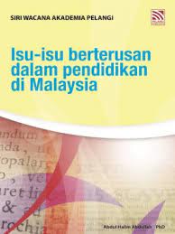 Program dwibahasa atau dual language programme (dlp) di bawawh dasar memartabatkan bahasa malaysia memeprkukuhkan bahasa inggeris (mbmmbi). Isu Isu Berterusan Dalam Pendidikan Di Malaysia Abdul Halim Abdullah Ph D Pelangi Epublishing Sdn Bhd Ipgc0005 E Sentral Ebook Portal