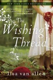 The Wishing Thread A Novel By Lisa Van Allen Nook Book Ebook Barnes Noble Novels