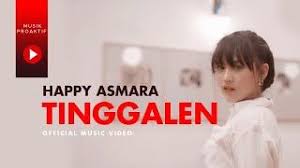 Download Lagu Happy Asmara Tinggalen Mp3 Lagu Lirik Lagu Terbaik