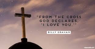 He was not deemed worthy even of covering; 40 Courageous Billy Graham Quotes