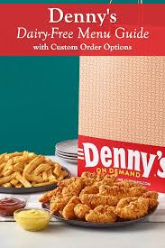 Denny S Dairy Free Menu Guide With Custom Order Options