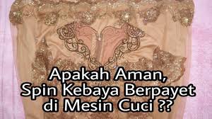 Check spelling or type a new query. Tips Mencuci Kebaya Berpayet Cara Mengeringkan Kebaya Di Mesin Cuci Youtube