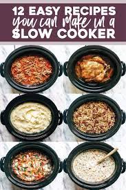 12 Easy Recipes You Can Make In A Slow Cooker Pinch Of Yum Easy Meals Healthy Crockpot Recipes Recipes
