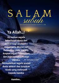 For more information and source, see on this link : Selamat Pagi Dan Salam Subuh Mama Maszull